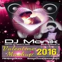Valentine Mashup 2016( Love Mix)DJ Manik by D.j. Manik