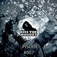 Kiss The Monkey EPISODE 007 (PODCAST) mixed by Chris &amp; Steve Bkay by Steve Bkay