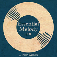 Essential Melody 001 by Noa Musikz