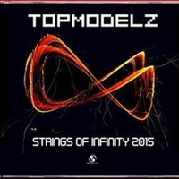 Topmodelz - Strings Of Infinity 2015 (Aska Dance Project Bootleg Mix) by Aska Dance Project