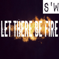 Smitty'Wit - Let There Be Fire *Downloadable* by Smitty'Wit