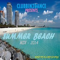 Clubbin2Dance presents_Summer Beach Mix 2014 (Mixed by Allard Eesinge) by Allard Eesinge