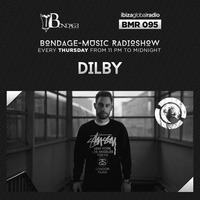 Bondage Music Radio #95 mixed by Dilby by Dilby