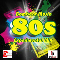 Bombeat Music 80?s Experimental Mix by Bombeat