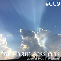 fanThom Sessions #009 by Alex Pitchens