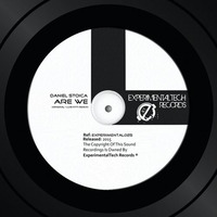 Daniel Stoica - Are We (Original  + Luis Pitti Rmx) OUT NOW !!! by ExperimentalTech Records