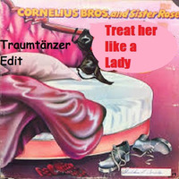 Cornelius Brothers and Sisters Rose-Treaht her like a Lady(Traumtänzer Edit) by  "GEFÜHLTER TECHNO UND MINIMAL"