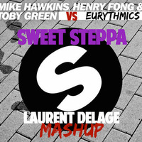 Mike Hawkins vs Eurythmics- Sweet Steppa (Laurent DELAGE Mashup) by Laurent DELAGE