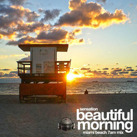 Sensation / Beautiful Morning (Miami Beach 21st Street 6:33AM) by Chip McGoldrick III