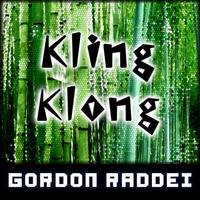 Kling Klong (Original Mix) by Gordon Raddei