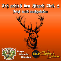 DJ Chefkoch Deluxe - Ich schieß den Hirsch v2 @ Corps Silvania by Arco Edits