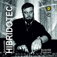 || HIBRIDOTEC • Episode#29 | #Tech-House by Bunker 026 Podcast