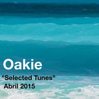 Oakie &quot;Selected Tunes&quot; Abril 2015 by Oakie//Landscapes//Sodrum