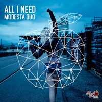 Modesta Duo - All I Need (Original Mix) by Red Delicious Records
