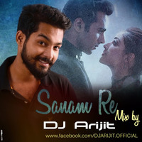 DJ Arijit - Sanam Re by Arijit Mallick