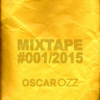 Oscar OZZ-Mixtape #001 / 2015 by Oscar OZZ