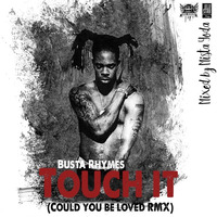 Busta Rhymes - Touch It (Could You Be Loved Remix) by Irie Riddim Soundsystem