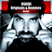 Originals &amp; Remixes MiniMix by oskidj