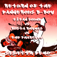 Return Of The Dangerous B-Boy (D/L Link in description) by Selecta Demo (TITAN SOUND)