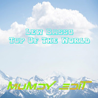 Lew Basso - Top Of The World (Mumdy Edit) by Mumdy