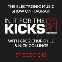 In It For The Kicks Episode 042 - 27 November 2015 by Nick Collings
