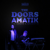 The Doorsamatik (The Doors vs Gramatik) by Mr Smuggler