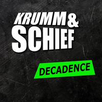 Krumm &amp; Schief - Decadence (Exclusiv Hearthis.at snipped) by Krumm&Schief