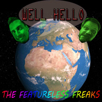 01 - The featureless freaks - Well Hello demo by Featureless Recordings