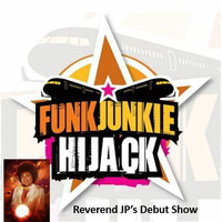 FunkJunkie Hijack Show - Reverend JP Debut 19th May 2016 by Michael Prestage