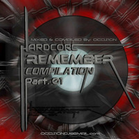 Hardcore Remenber Compilation 01 Remix - OccisionD - Aka: CescDJ 2015 by Cesc&DJ
