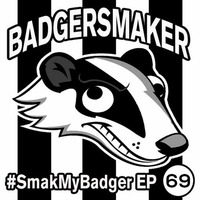 #SmakMyBadger EP069 | New Techno, House & Electro Releases + Free MP3 Download by BadgerSmaker