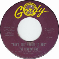 THE TEMPTATIONS - AIN'T TOO PROUD TO BEG (RLP Re-Edit) by RLP