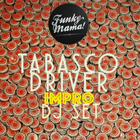 Tabasco Driver - Dj set @ Funky Mama by Tabasco Driver
