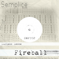 Luciano Leone-Fireball (Original Techno)SNP002 by Semplice Records
