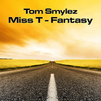 Tom Smylez feat Miss T - Fantasy (2008) by Thomas Frankenbach