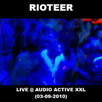 Rioteer - Live @ Audio Active XXL by rioteer