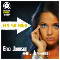 Eriq Johnson ft. Jussendo - Fly So High (Club Mix) - Teaser by Deeptown Music