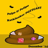 Kotklunker POTT-CAST (Dez. ´14) by Pulpo & Polipo a.k.a. DoubleTab