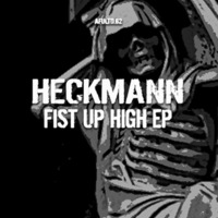 Heckmann - Fist Up High by Thomas P. Heckmann