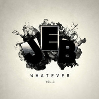 Whatever by JEB
