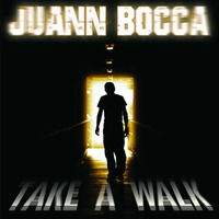JUANN BOCCA - Take A Walk (updated - UNMASTERED) by Juann Bocca aka Tha BassRoom
