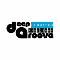 deepGroove Show 263 by deepGroove [Show] by Martin Kah