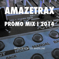 Amazetrax - Promo Mix I (selected by DJ Bassline) by Amazetrax