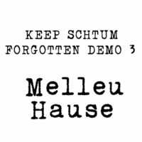 Keep Schtum - Melleu Hause [Demo] (FREE DOWNLOAD) by Keep Schtum