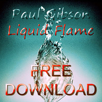 Paul Gibson - Liquid Flame [FREE DOWNLOAD] *Supported by Aly &amp; Fila on FSOE 330* by Paul Gibson