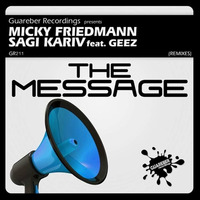 Micky Friedmann &amp; Sagi Kariv Ft. Geez - The Message (Danny Mart Remix) by Danny Mart