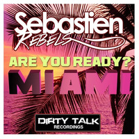 Sebastien Rebels - Are You Ready Miami (Isak Salazar Remix) by sebastienrebels