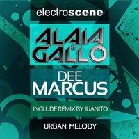 Alaia & Gallo, Dee Marcus - Urban Melody (Juanito Remix) by Juanito
