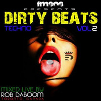 Dirty Beats Vol 2: Techno FM808 @robdaboom by Rob DaBoom