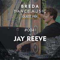 BDM Guest Mix 004 by JAY REEVE by Breda Dance Music